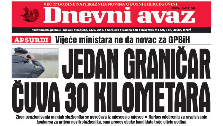 Danas u "Dnevnom avazu" čitajte - Jedan graničar čuva 30 kilometara granice