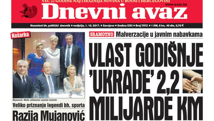 Danas u "Dnevnom avazu" čitajte - Vlast godišnje "ukrade" 2,2 milijarde KM