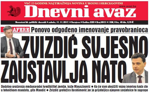 Danas u "Dnevnom avazu" čitajte - Zvizdić svjesno zaustavlja NATO