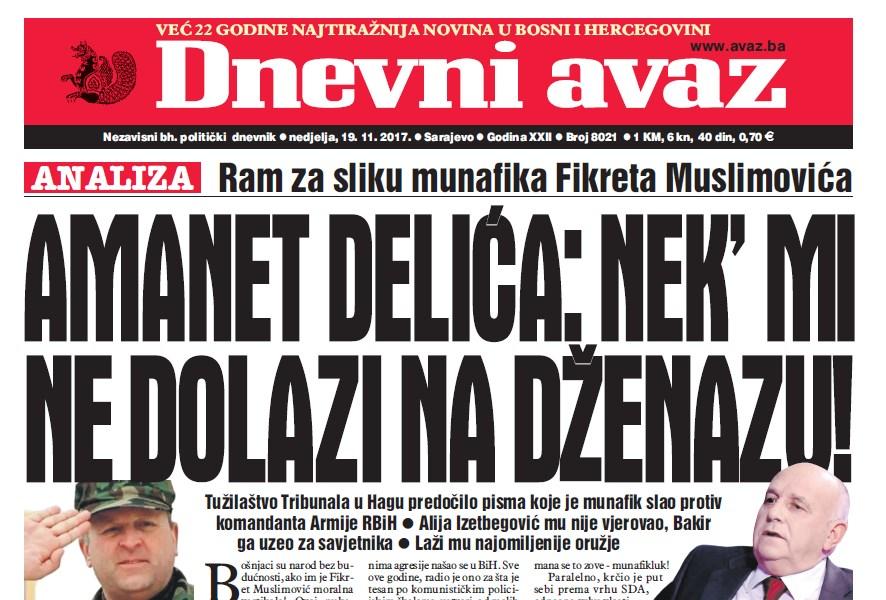 Danas u "Dnevnom avazu" čitajte | Amanet Delića: Nek' mi ne dolazi na dženazu!
