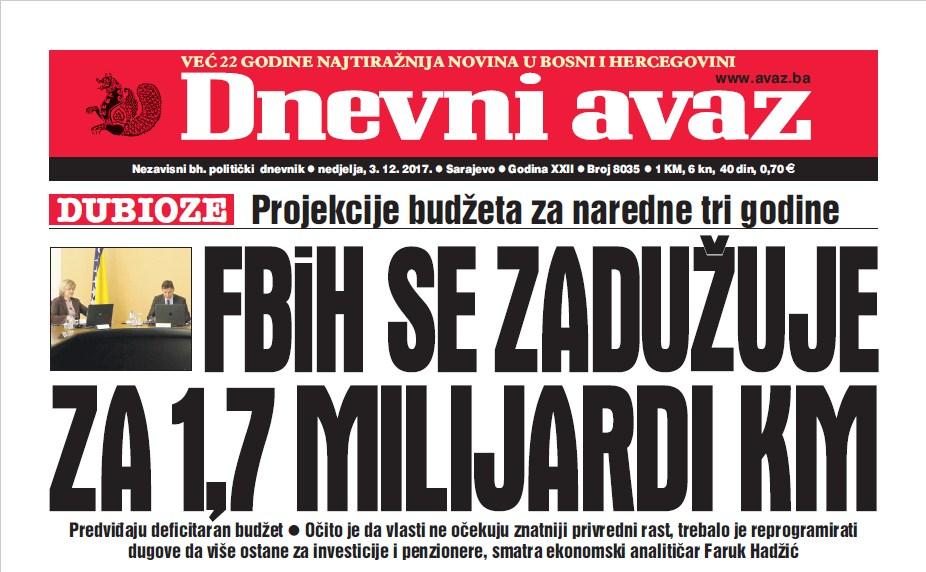 Danas u ''Dnevnom avazu'' čitajte: FBiH se zadužuje za 1,7 milijardi KM