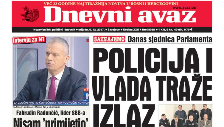 Danas u "Dnevnom avazu" čitajte - Policija i Vlada traže izlaz
