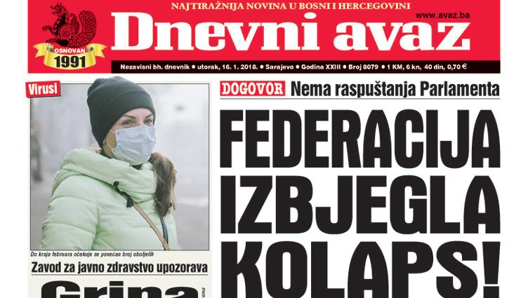 Danas u "Dnevnom avazu" čitajte - Federacija izbjegla kolaps!
