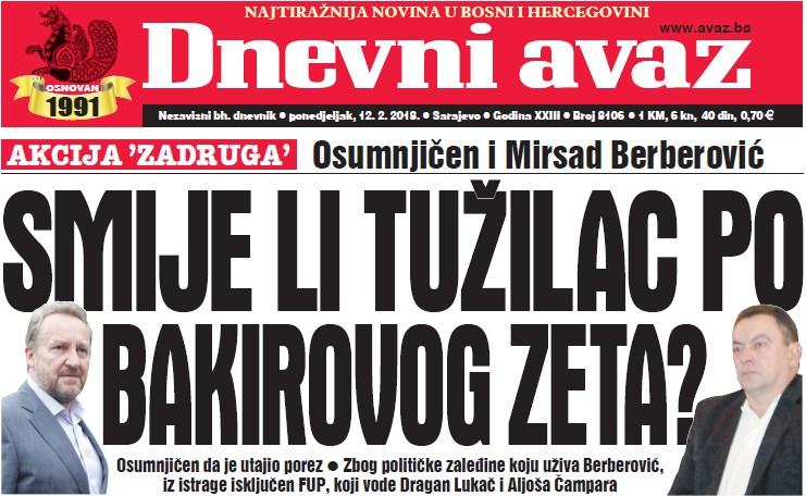 Danas u "Dnevnom avazu" čitajte – Smije li tužilac po Bakirovog zeta?