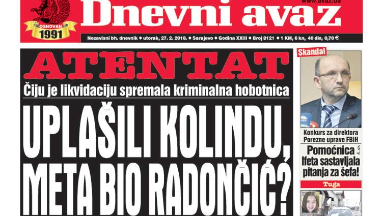 Danas u "Dnevnom avazu" čitajte - Uplašili Kolindu, meta bio Radončić?