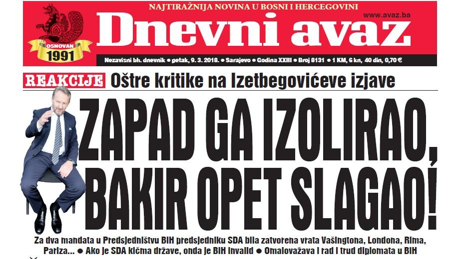 Danas u "Dnevnom avazu" čitajte: Zapad ga izolirao, Bakir opet slagao!