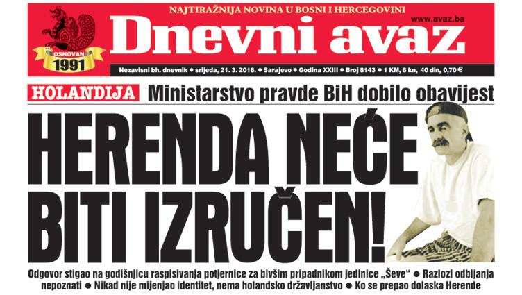 Danas u "Dnevnom avazu'' čitajte - Herenda neće biti izručen!