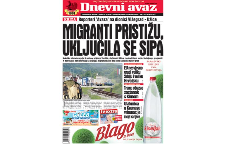 Danas u "Dnevnom avazu" čitajte - Migranti pristižu, uključila se SIPA