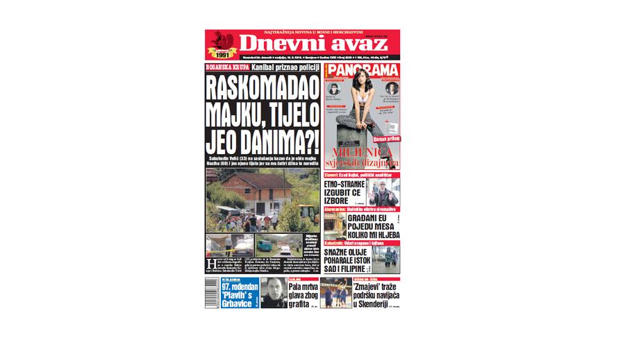Danas u "Dnevnom avazu" čitajte - Raskomadao majku, tijelo jeo danima?!
